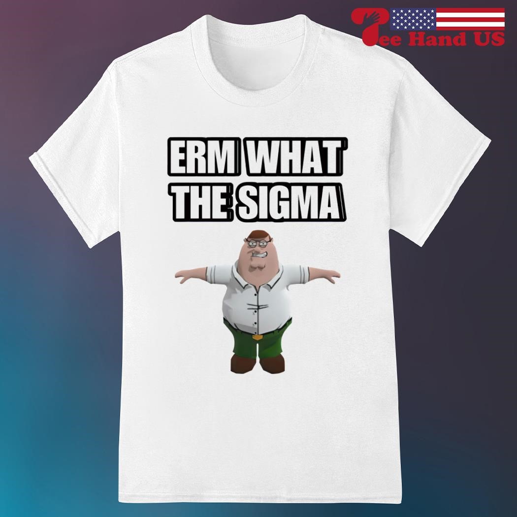 A shirt featuring the Erm What The Sigma meme text and characters