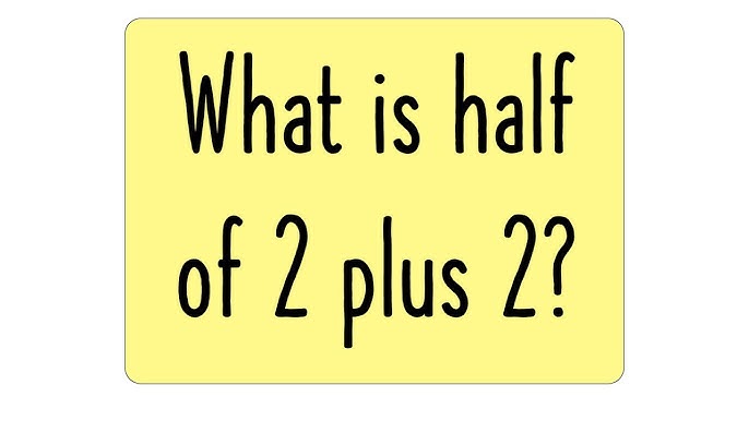 Visual representation of the half of 2 plus 2 math riddle